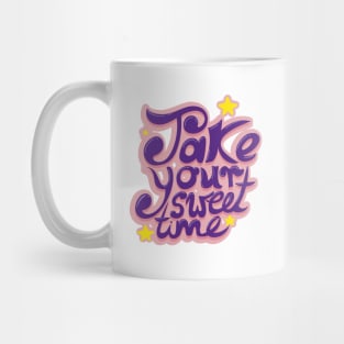 Take your sweet time 70s Mug